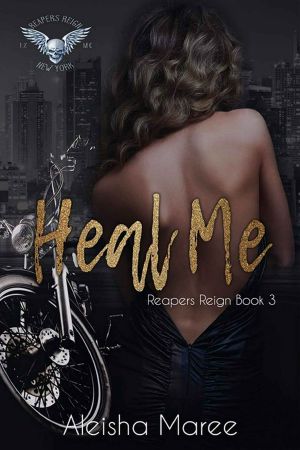 [Reapers Reign MC 03] • Heal Me